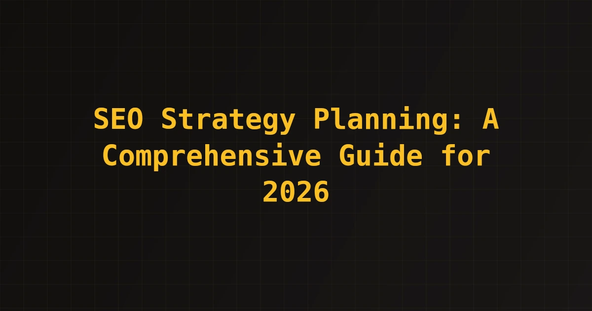 SEO Strategy Planning: From Research to Execution