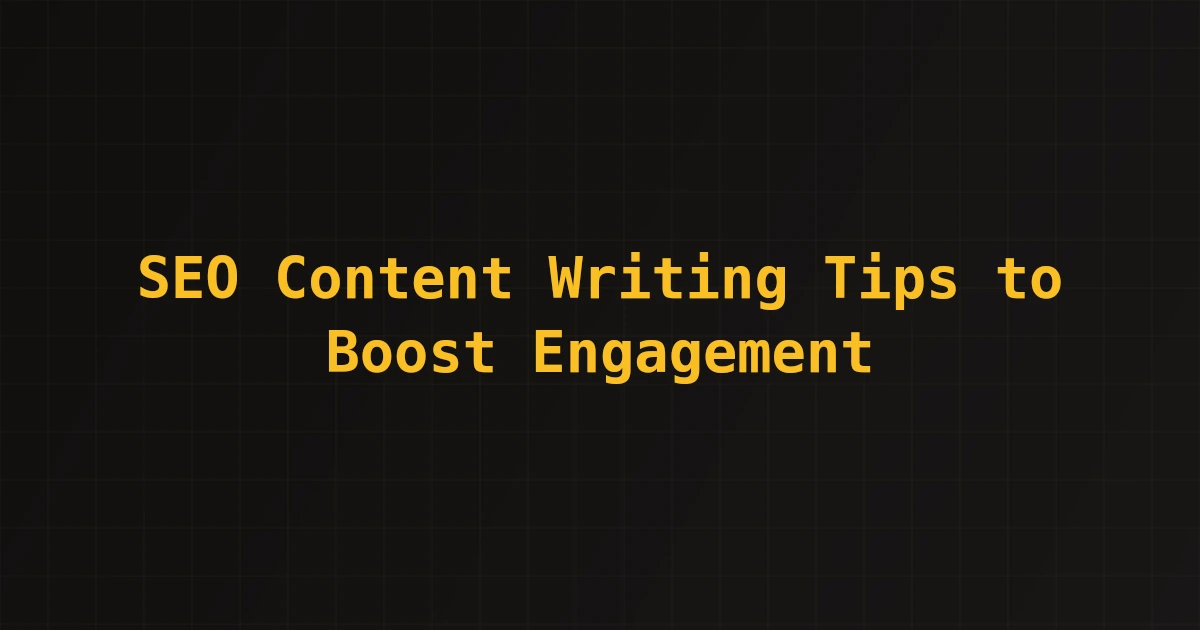 SEO Content Writing Tips to Boost Engagement