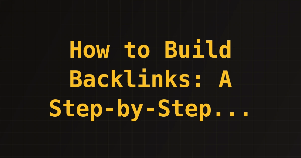 Featured image for How to Build Backlinks: A Step-by-Step Guide