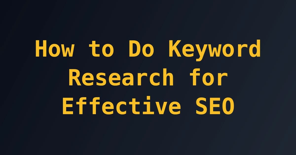 How to Do Keyword Research for Effective SEO